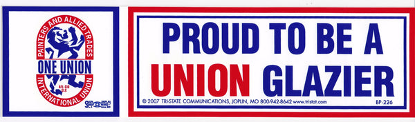 Proud to be a Union Glazier Bumper Sticker #BP-226 - HardHatGear
