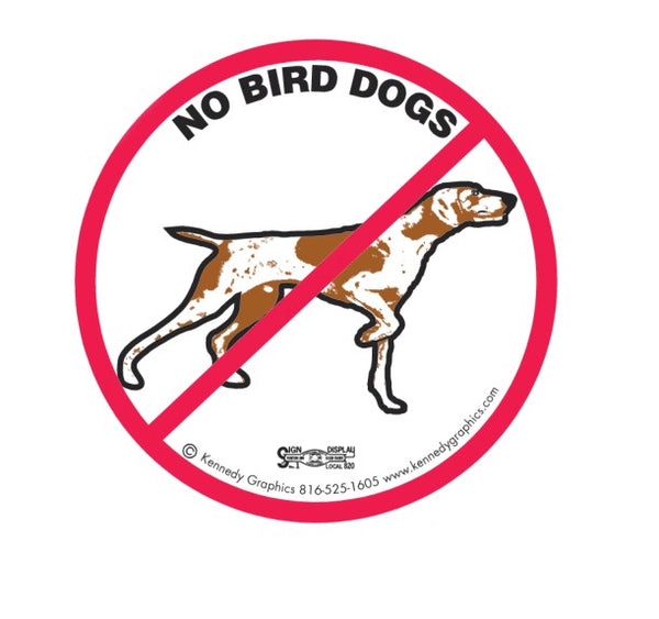 No Bird Dogs Hard Hat Sticker #S75 - HardHatGear