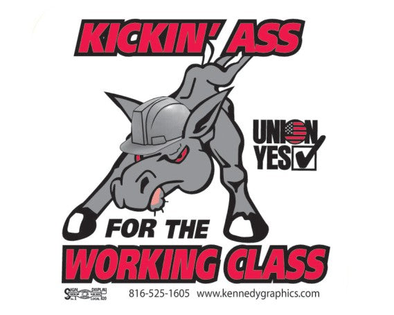 Kickin Ass For The Working Class Hard Hat Sticker #S90 - HardHatGear