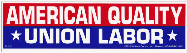 American Quality, Union Labor Bumper Sticker #B319 - HardHatGear